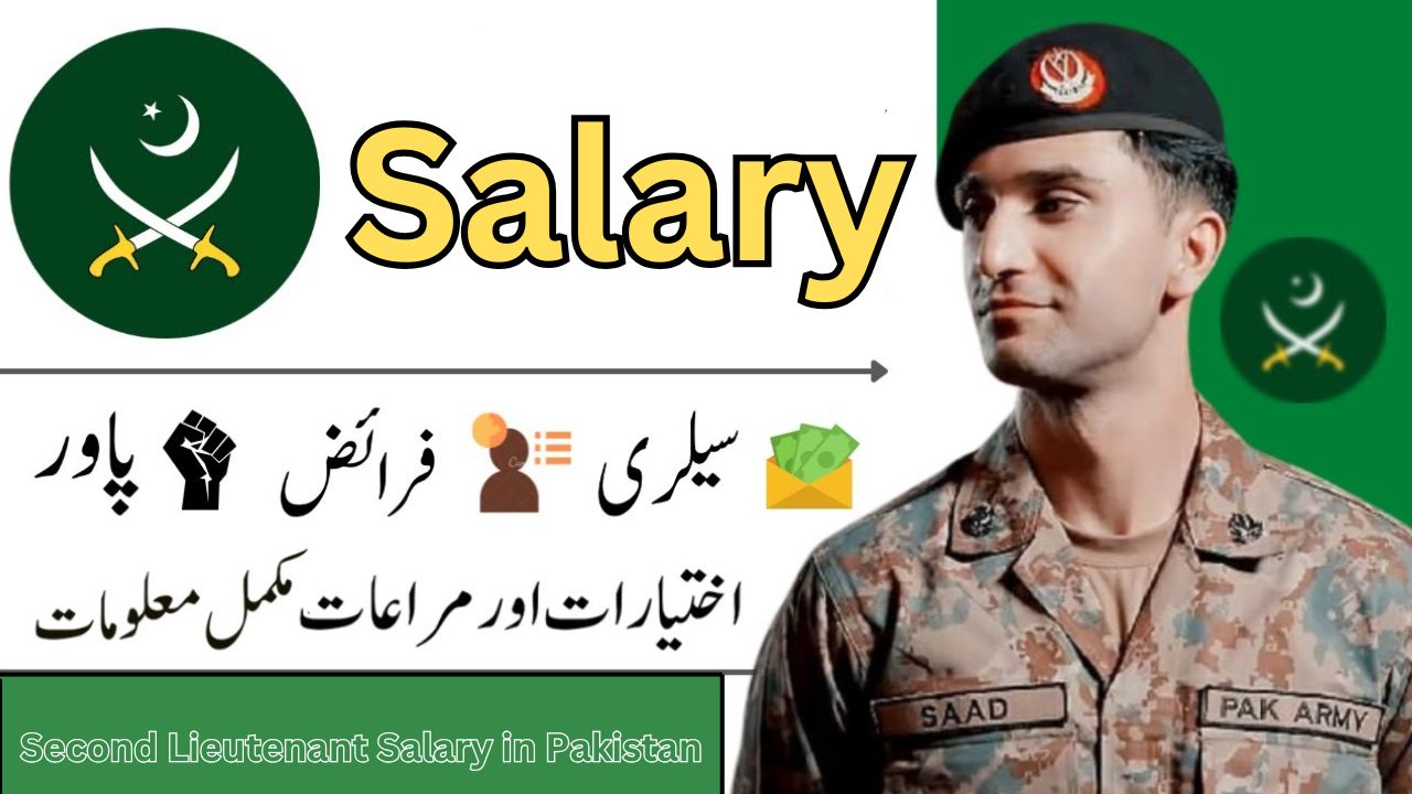 Second Lieutenant Salary in Pakistan