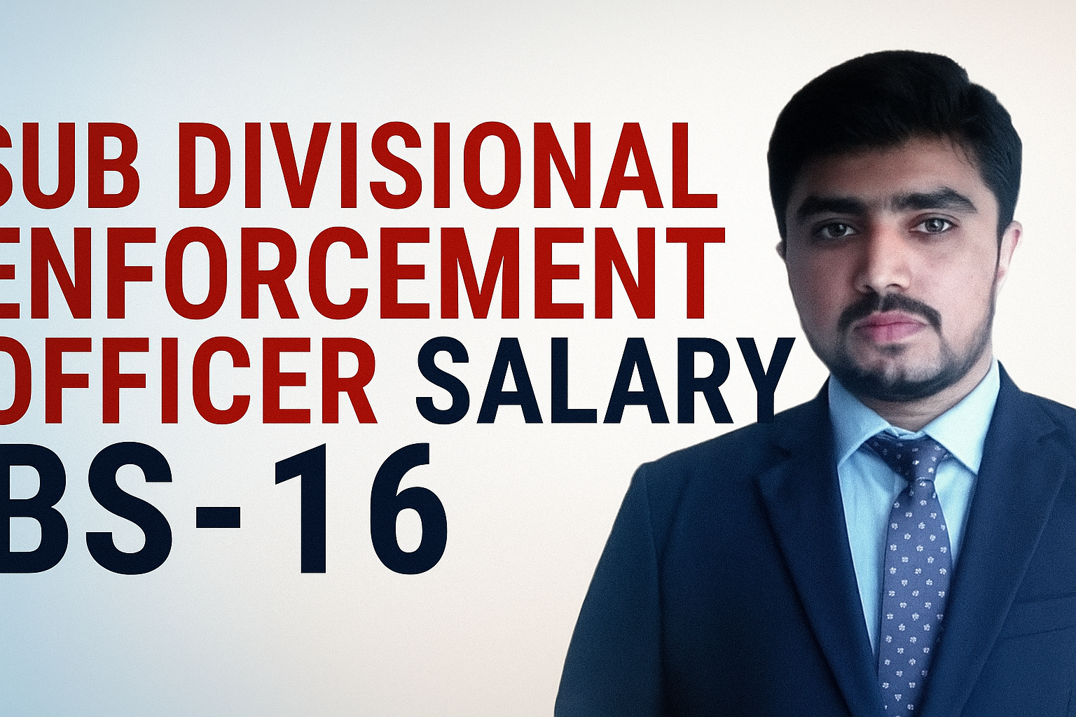 Sub Divisional Enforcement Officer Salary BS-16 in Pakistan